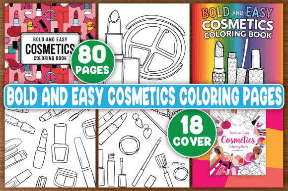Unlocking Creativity: The Rise of the Bold and Easy Cosmetics Coloring Book in Modern Lifestyle